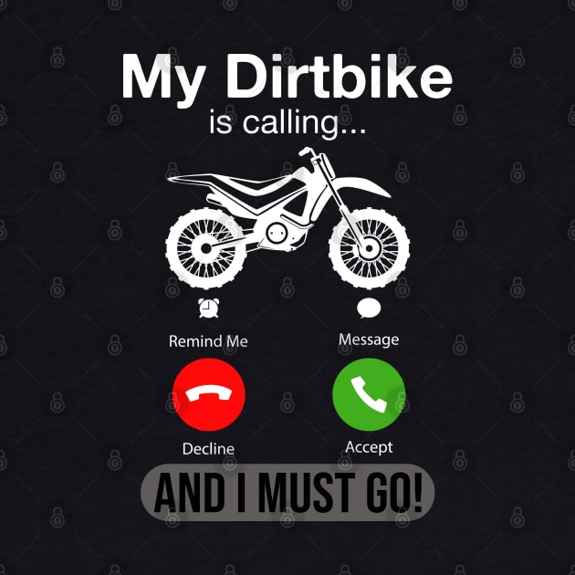 My DirtBike Is Calling And I Must Go Funny Phone Screen Gift by DragonTees